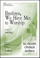Brethren We Have Met to Worship SATB choral sheet music cover